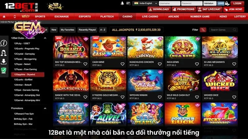 12Bet là một nhà cái bắn cá đổi thưởng nổi tiếng