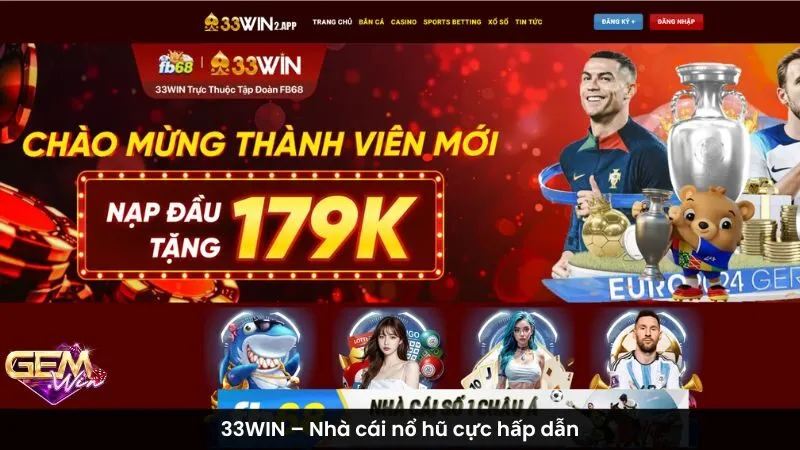 33WIN – Nhà cái nổ hũ cực hấp dẫn