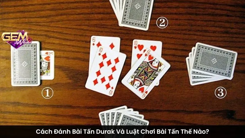 Cách Đánh Bài Tấn Durak Và Luật Chơi Bài Tấn Thế Nào?