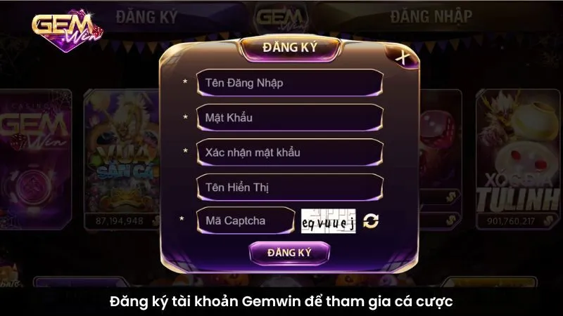 Đăng ký tài khoản Gemwin để tham gia cá cược