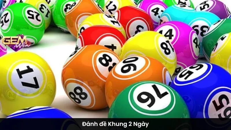 Đánh đề Khung 2 Ngày