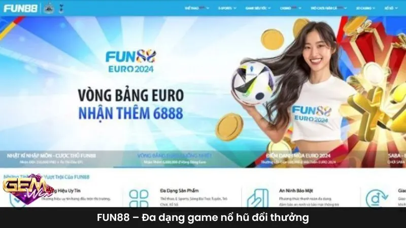 FUN88 – Đa dạng game nổ hũ đổi thưởng