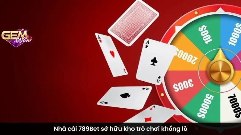 Nhà cái 789Bet sở hữu kho trò chơi khổng lồ