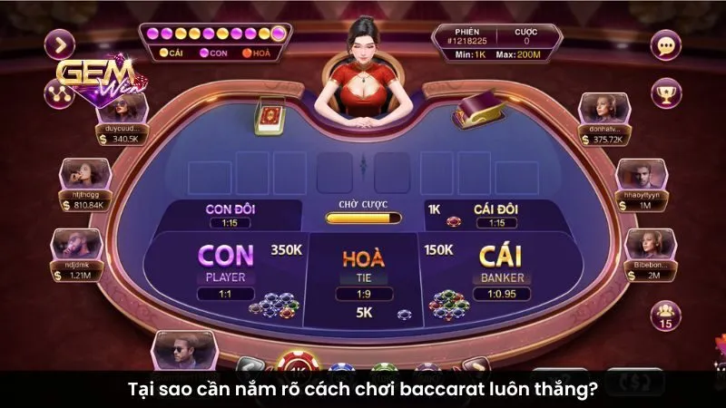 Tại sao cần nắm rõ cách chơi bài baccarat luôn thắng?