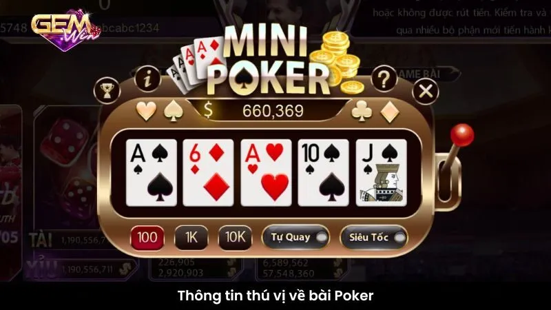 Thông tin thú vị về bài Poker