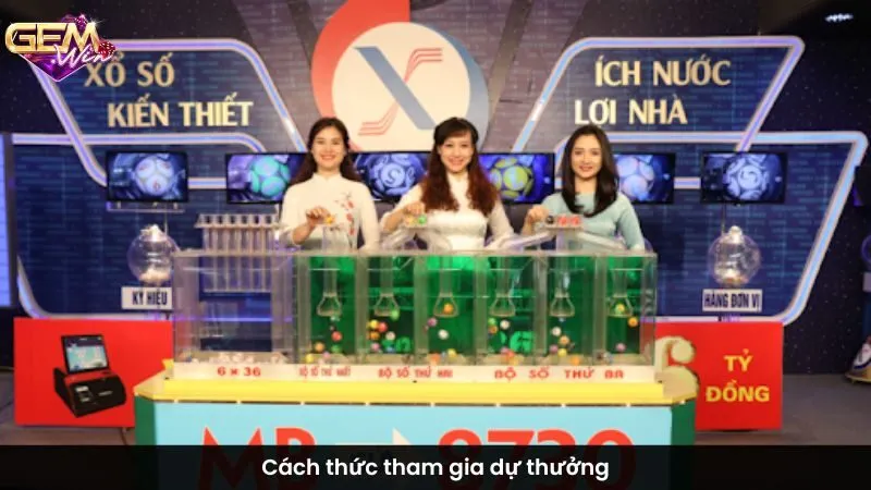 Cách thức tham gia dự thưởng